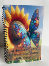 Load image into Gallery viewer, Butterfly-Life Does Not Get Better by Chance